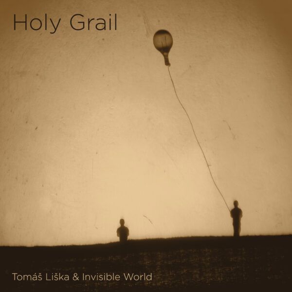 Tomáš Liška & Invisible World – Holy Grail (digitálně)